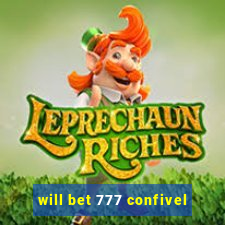 will bet 777 confivel